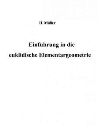 Kniha Einfuhrung in die euklidische Elementargeometrie M Ller