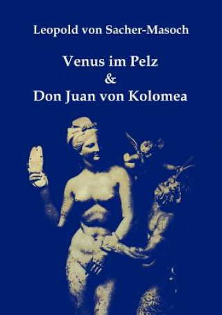 Carte Venus im Pelz & Don Juan von Kolomea Leopold Von Sacher-Masoch