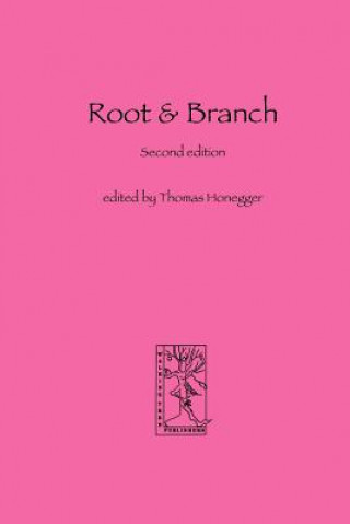 Kniha Root and Branch Thomas M. Honegger