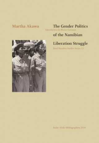 Kniha Gender Politics of the Namibian Liberation Struggle Martha Akawa