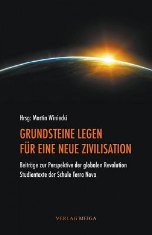 Kniha Grundsteine Legen Fur Eine Neue Zivilisation Dieter Duhm