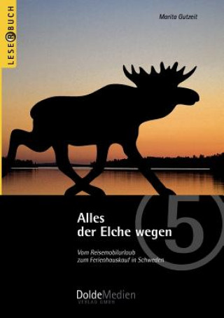 Livre Alles der Elche wegen Marita Gutzeit