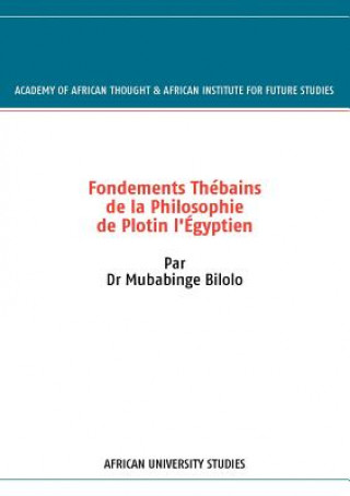 Kniha Fondements Thebains de la Philosophie de Plotin l'Egyptien Mubabinge Bilolo