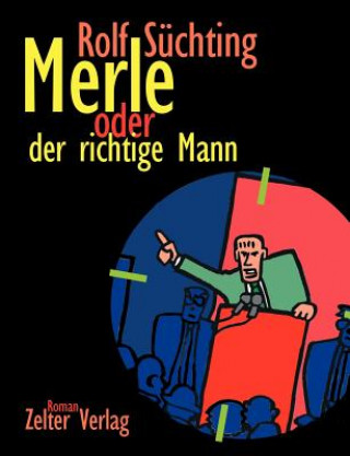 Knjiga Merle oder der richtige Mann Rolf S Chting