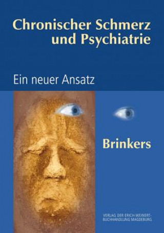 Kniha Chronischer Schmerz und Psychiatrie Michael Brinkers