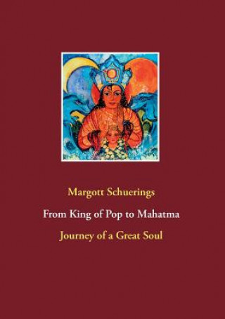 Kniha From King of Pop to Mahatma Margott Schuerings