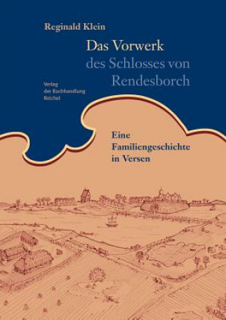 Könyv Vorwerk des Schlosses von Rendesborch Reginald Klein