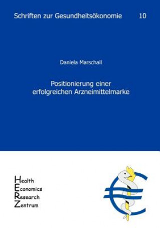 Книга Positionierung einer erfolgreichen Arzneimittelmarke Daniela Marschall