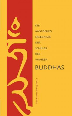 Könyv mystischen Erlebnisse der Schuler des Wahren Buddhas Lu Shen-Yen