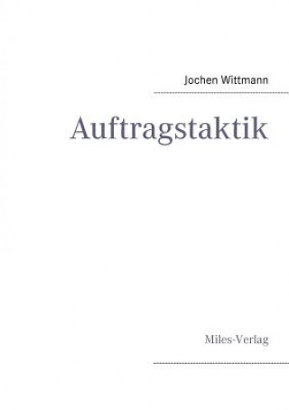 Könyv Auftragstaktik Jochen Wittmann