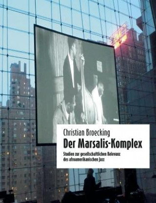 Knjiga Marsalis-Komplex Christian Broecking