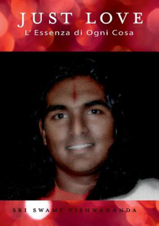 Kniha Just Love Sri Swami Vishwananda