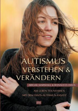 Kniha Autismus verstehen & verandern Ronald D Davis