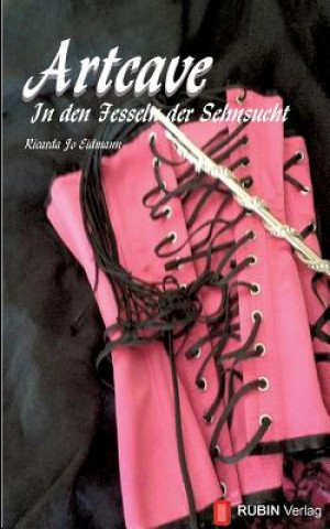 Книга Artcave In den Fesseln der Sehnsucht Ricarda Jo Eidmann
