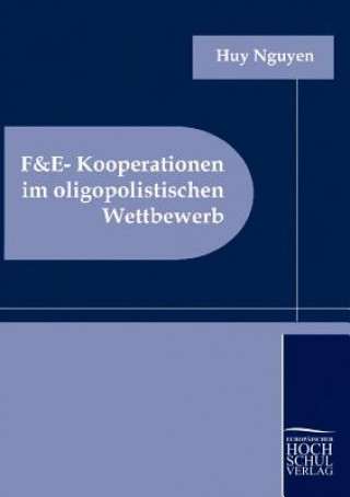 Kniha F&E-Kooperationen im oligopolistischen Wettbewerb Huy Nguyen