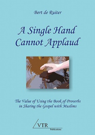 Knjiga Single Hand Cannot Applaud Bert De Ruiter