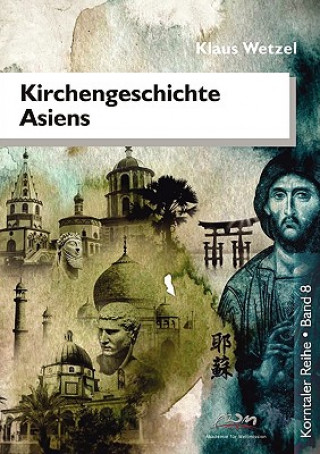 Livre Kirchengeschichte Asiens Klaus Wetzel