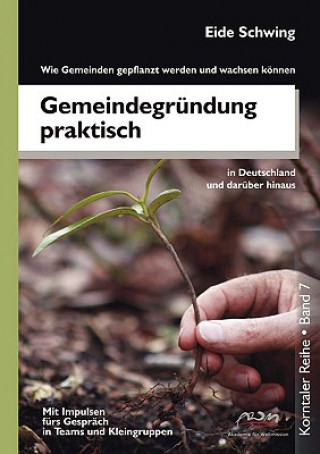 Kniha Gemeindegrundung praktisch - Wie Gemeinden gepflanzt werden und wachsen koennen Eide Schwing