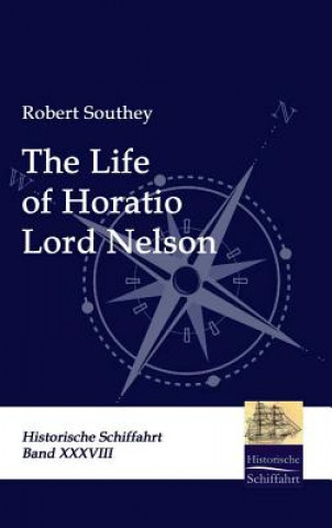 Kniha Life of Horatio Lord Nelson Robert Southey