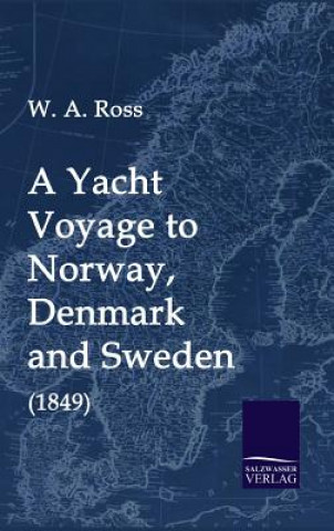 Carte Yacht Voyage to Norway, Denmark and Sweden (1849) W A Ross