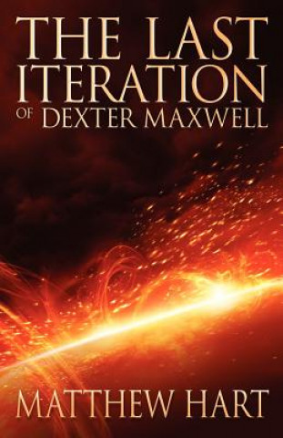 Книга Last Iteration Of Dexter Maxwell Matthew Hart