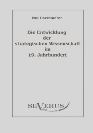 Carte Entwicklung der strategischen Wissenschaft im 19. Jahrhundert Rudolf Karl Fritz Von Caemmerer