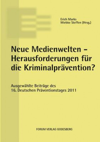 Kniha Neue Medienwelten - Herausforderungen fur die Kriminalpravention? Erich Marks