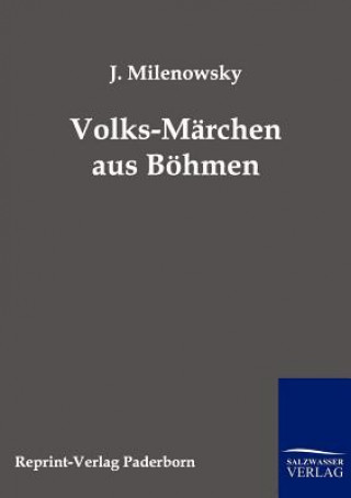 Kniha Volks-Marchen aus Boehmen J Milenowsky