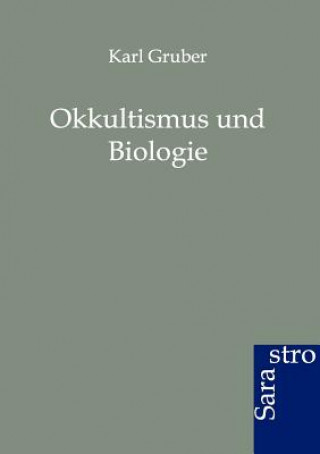 Książka Okkultismus und Biologie Karl Gruber