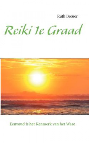 Kniha Reiki 1e Graad Ruth Breuer