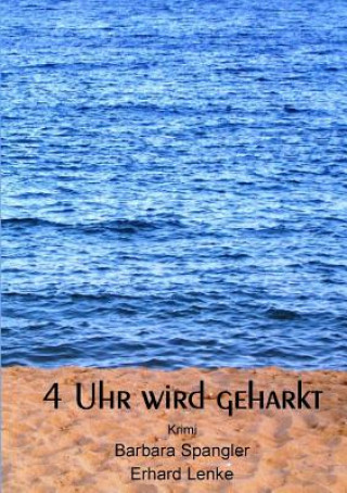 Buch 4 Uhr wird geharkt Erhard Lenke