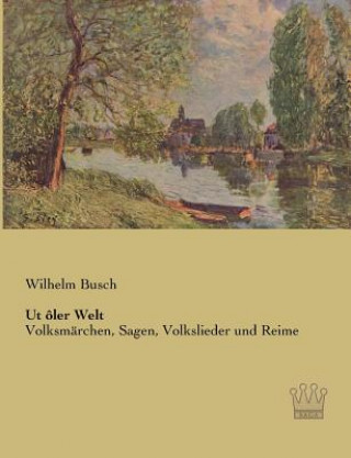 Kniha Ut oler Welt Wilhelm Busch