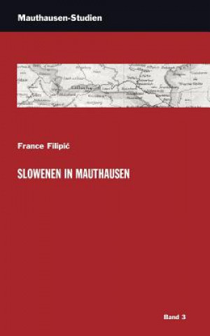 Libro Slowenen in Mauthausen France Filipic