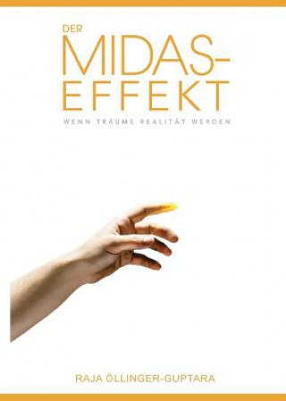 Könyv Midas-Effekt Raja Ollinger-Guptara