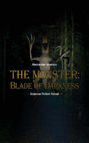Kniha Monster - Blade of Darkness Alexander Iscenco