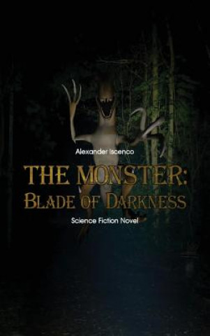 Книга Monster - Blade of Darkness Alexander Iscenco