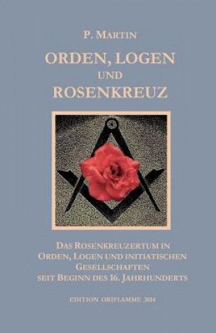 Książka Logen, Orden und das Rosenkreuz Martin