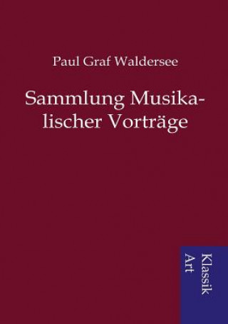 Knjiga Sammlung Musikalischer Vortrage Paul Graf Waldersee