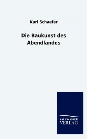 Knjiga Baukunst des Abendlandes Karl Schaefer