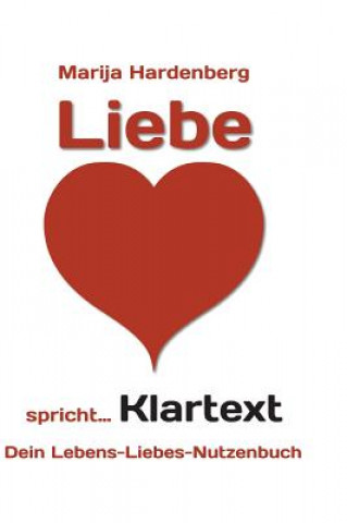 Książka LIEBE ... spricht Klartext! Marija Hardenberg