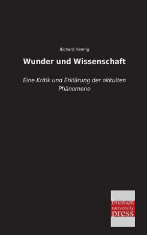 Книга Wunder Und Wissenschaft Richard Hennig