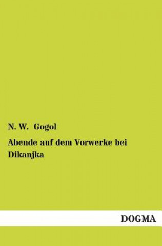 Könyv Abende Auf Dem Vorwerke Bei Dikanjka N W Gogol