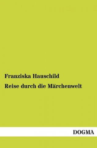 Carte Reise Durch Die Marchenwelt Franziska Hauschild