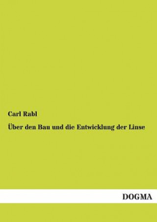 Książka Uber Den Bau Und Die Entwicklung Der Linse Carl Rabl