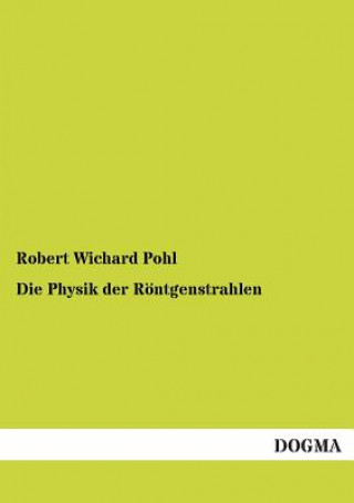 Book Physik Der Rontgenstrahlen Robert Wichard Pohl