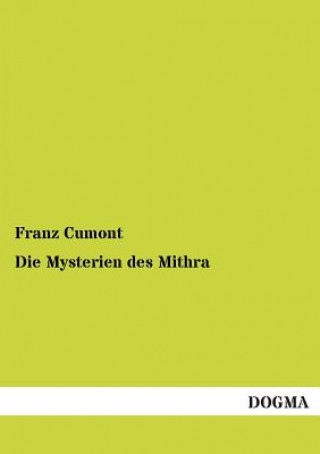 Könyv Mysterien Des Mithra Franz Cumont
