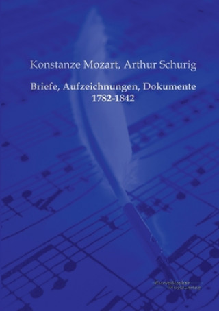 Kniha Briefe, Aufzeichnungen, Dokumente 1782-1842 Arthur Schurig