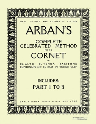 Kniha Arbans complete celebrated method for the cornet Jean-Baptiste Arban