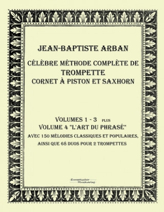 Книга Celebre methode complete de trompette cornet a piston et saxhorn Jean-Baptiste Arban