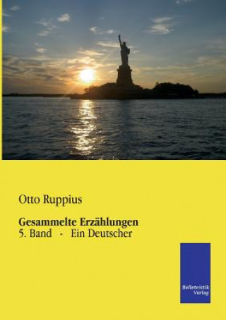 Книга Gesammelte Erzahlungen Otto Ruppius